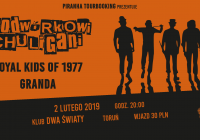 PODWÓRKOWI CHULIGANI, Royal Kids of 1977, Granda w weekend, w Toruniu