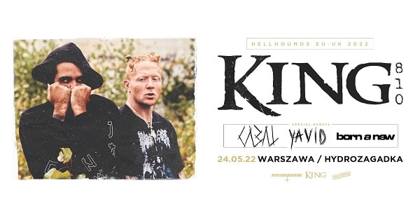 KING 810, CABAL, YAVID, BORN A NEW - koncert Warszawa