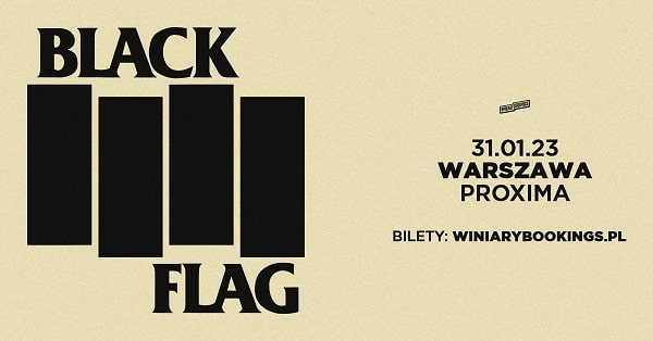BLACK FLAG - KONCERT, Warszawa, styczeń, 2023