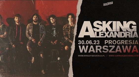 ASKING ALEXANDRIA - koncert, Polska, czerwiec 2023