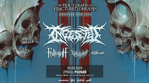 Ingested, Fallujah, Vulvodynia, Mélancolia - koncert Poznań, maj 2024