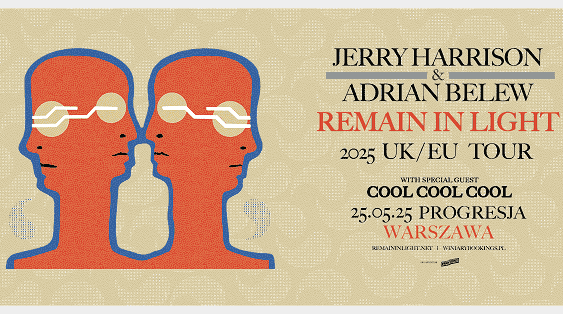 JERRY HARRISON & ADRIAN BELEW, Cool cool cool - koncert Warszwa, maj 2025