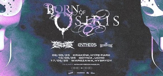 BORN OF OSIRIS, Ingested, Entheos, The Voynich Code - koncerty Polska, maj 2025