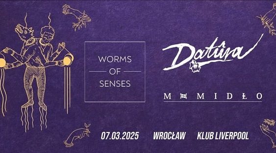 Datura, Mamidło, Worms of Sense - koncert we Wrocławiu, marzec 2025