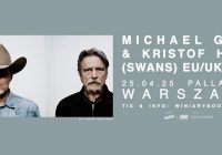 Michael Gira, Kristof Hahn w Warszawie