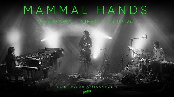 Mammal Hands - koncert, Warszawa, marzec 2023