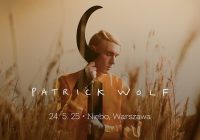 Patrick Wolf zapowiada koncert w Warszawie i nowy album.
