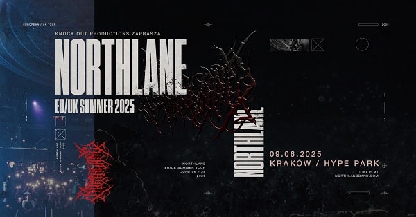 Northlane - koncert Kraków, czerwiec 2025