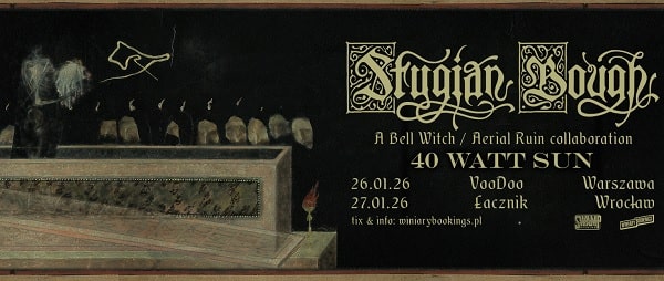 BELL WITCH & AERIAL RUIN, 40 Watt Sun - koncerty Polska, styczeń 2026