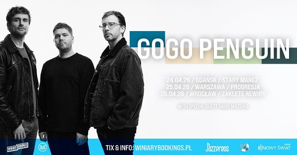 GoGo Penguin, Daudi Matsiko - koncerty Polska, kwiecień 2026