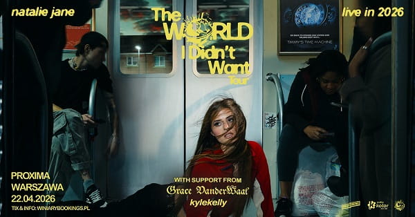 Natalie Jane, Grace Vanderwaal, KyleKelly - koncert Warszawa, kwiecień 2026