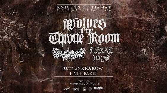 Wolves In The Throne Room, Worm, Final Dose - koncert Warszawa, listopad 2026