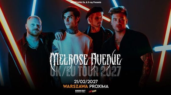 Melrose Avenue - koncert Warszawa, luty 2027