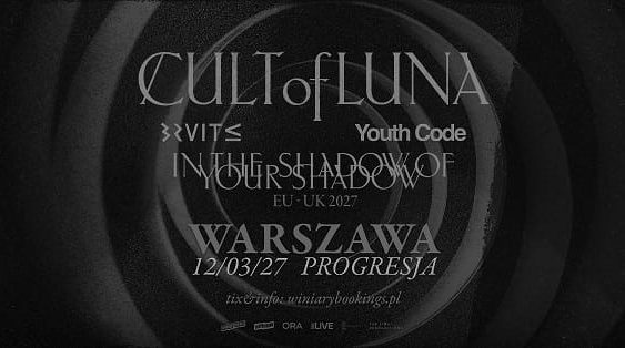 Cult of Luna, Bruit, Youth Code - koncert Warszawa, marzec 2027