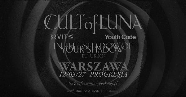 Cult of Luna, Bruit, Youth Code - koncert Warszawa, marzec 2027