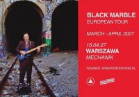 Black Marble na koncercie w Polsce!