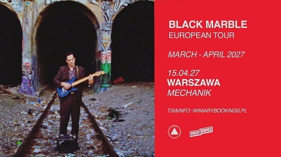 Black Marble -koncert Warszawa, kwiecień 2027