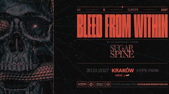 Bleed From Within, Sugar Spine - koncert Kraków, styczeń 2027