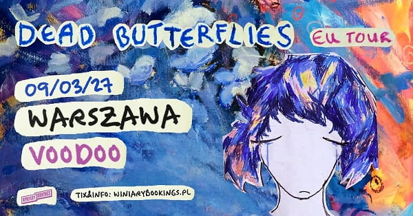 Dead Butterflies - koncert Warszawa, marzec 2027