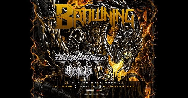 The Browning, Within Destruction Abbie Falls - koncert Warszawa, listopad 2026